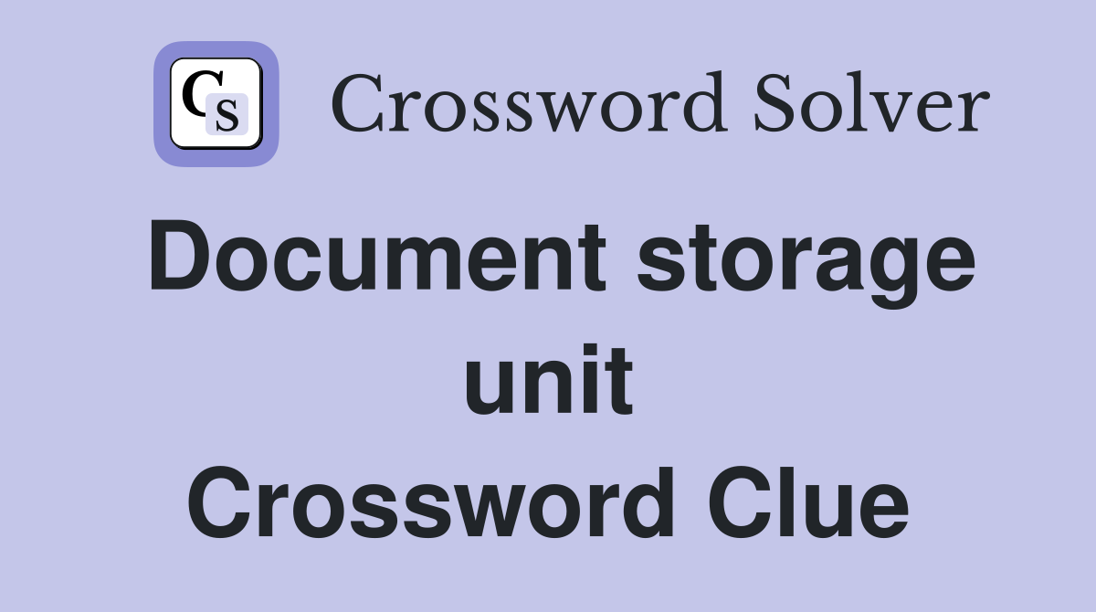 Document storage unit Crossword Clue