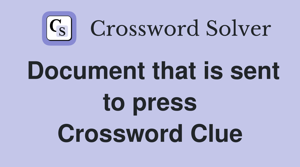 Document that is sent to press Crossword Clue