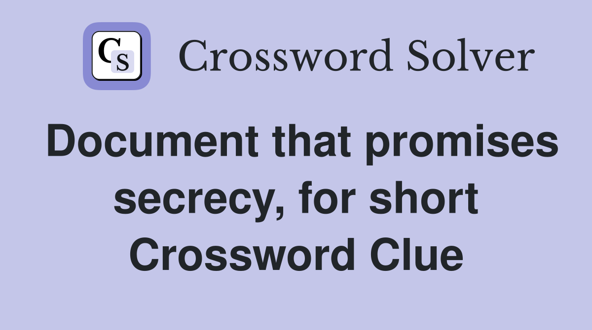 Document that promises secrecy, for short Crossword Clue