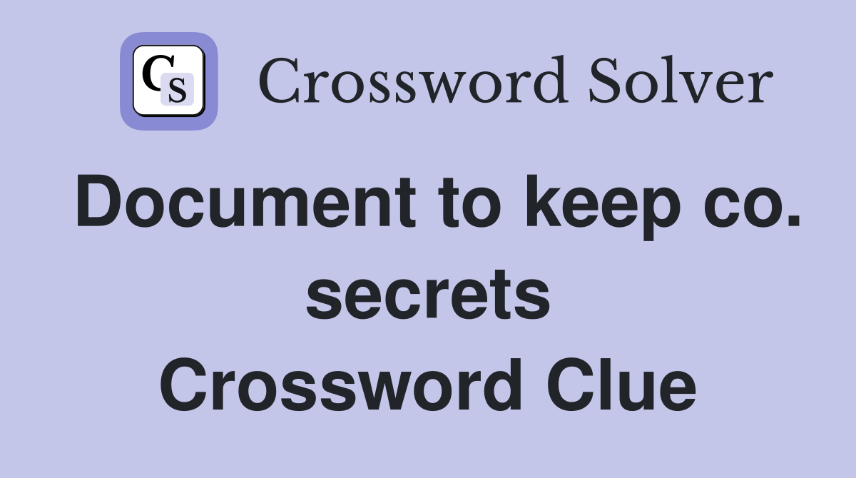 Document to keep co. secrets Crossword Clue