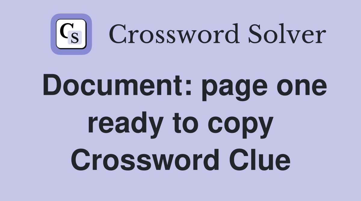 Document: page one ready to copy Crossword Clue