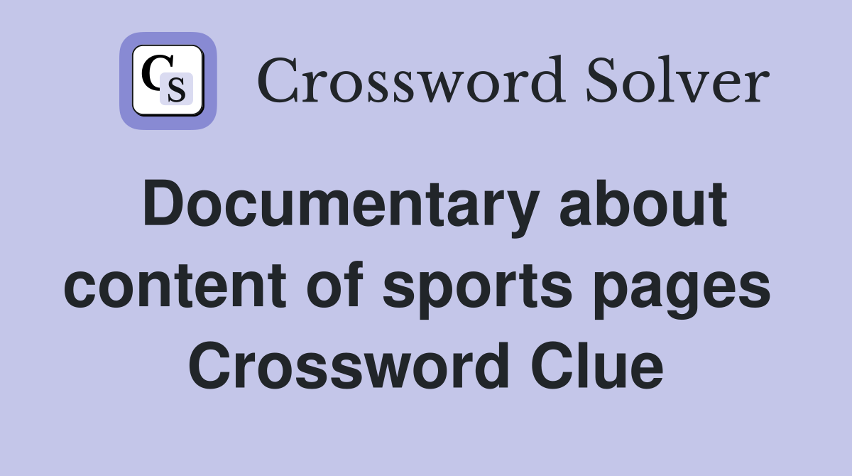 Documentary about content of sports pages  Crossword Clue
