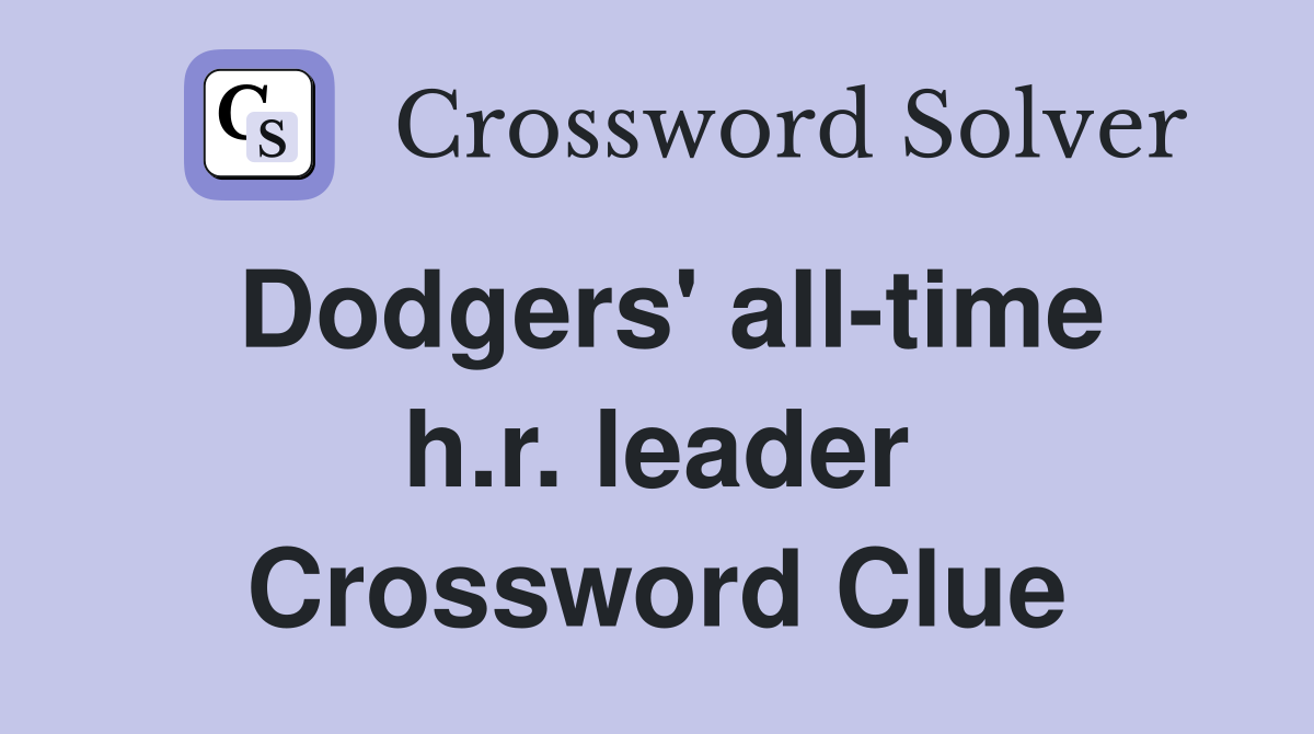 Dodgers' all-time h.r. leader Crossword Clue