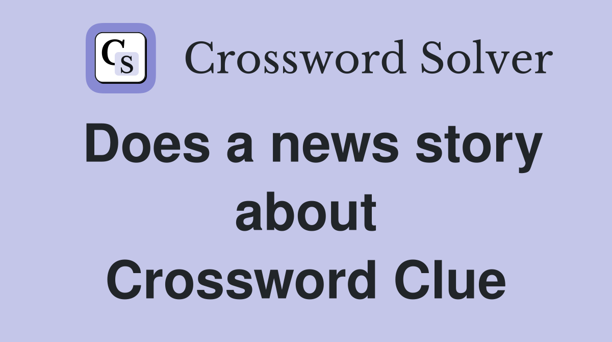 Does a news story about Crossword Clue