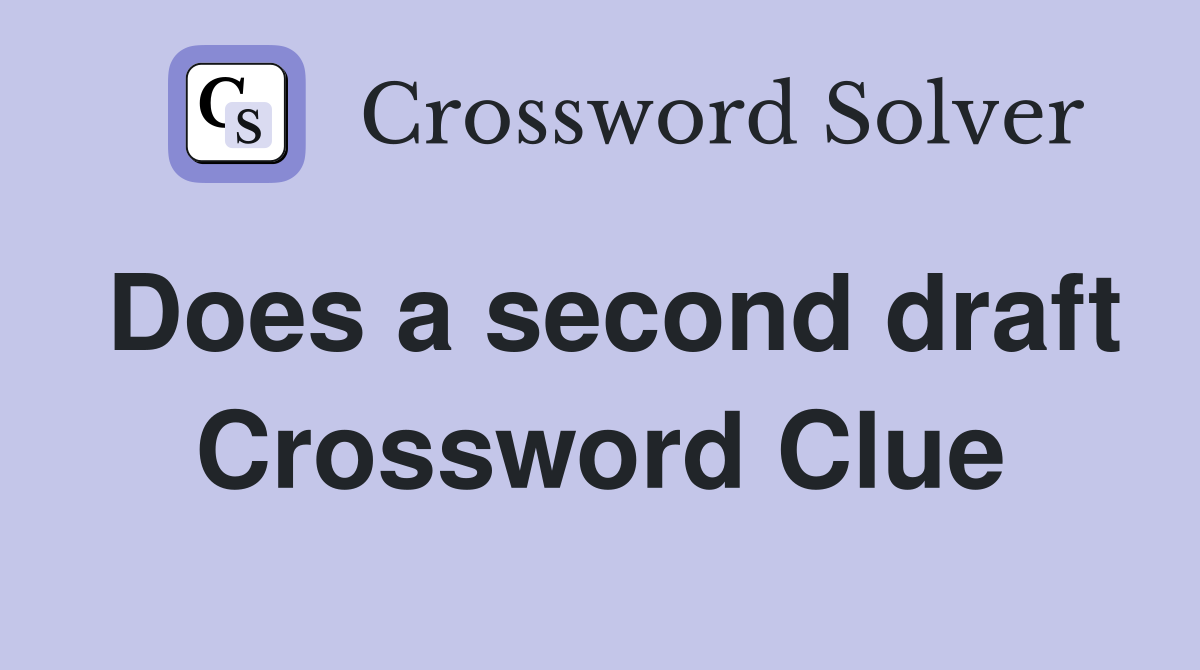 Does a second draft Crossword Clue