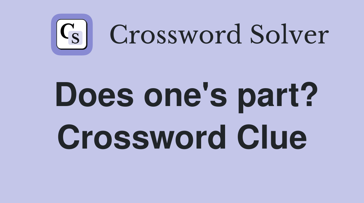 Does one's part? Crossword Clue