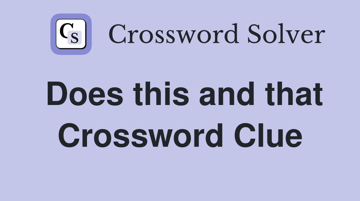 Does this and that Crossword Clue