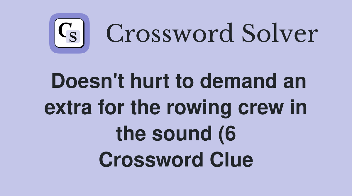 Doesn #39 t hurt to demand an extra for the rowing crew in the sound (6 Doesn #39 t hurt to demand an extra for the rowing crew in the sound (6