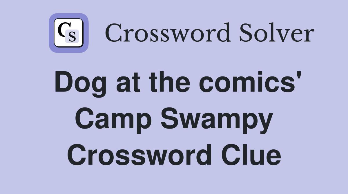 Dog at the comics' Camp Swampy Crossword Clue