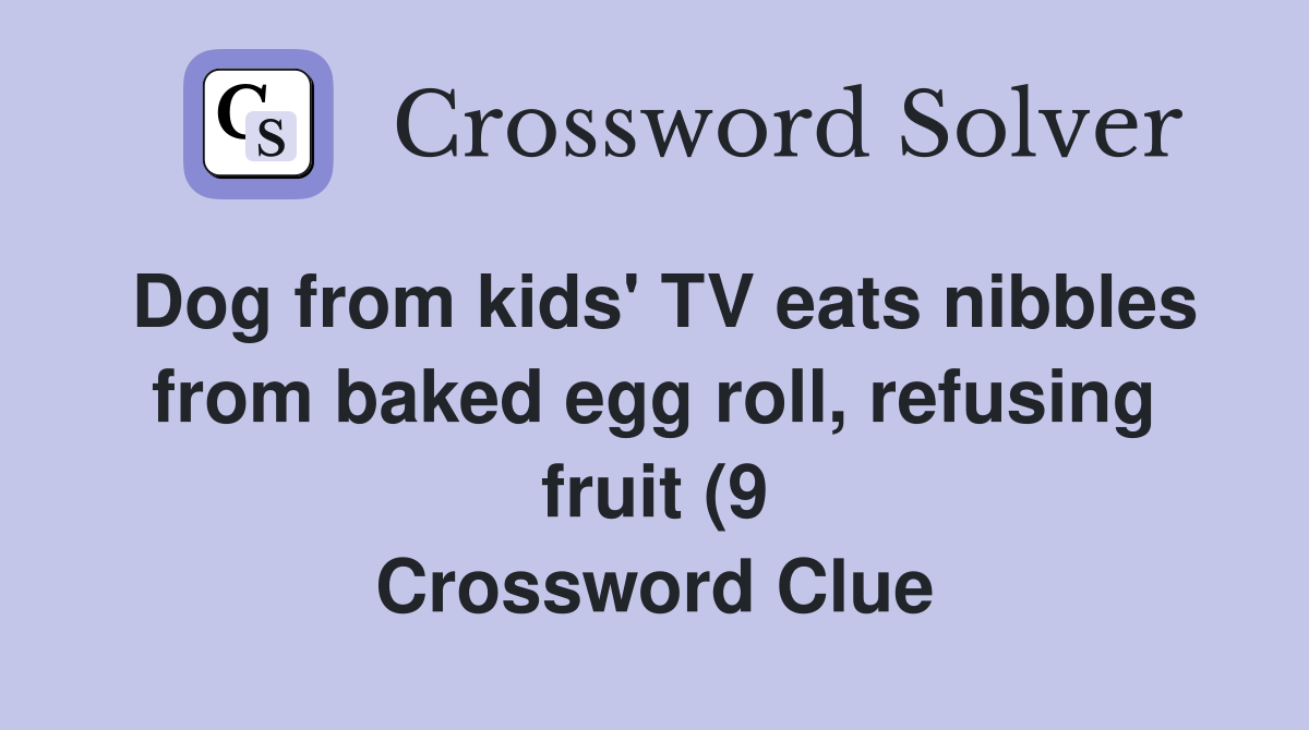 Dog from kids #39 TV eats nibbles from baked egg roll refusing fruit (9 Dog from kids #39 TV eats nibbles from baked egg roll refusing fruit (9