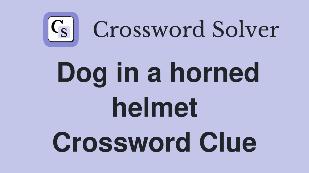 Dog in a horned helmet Crossword Clue