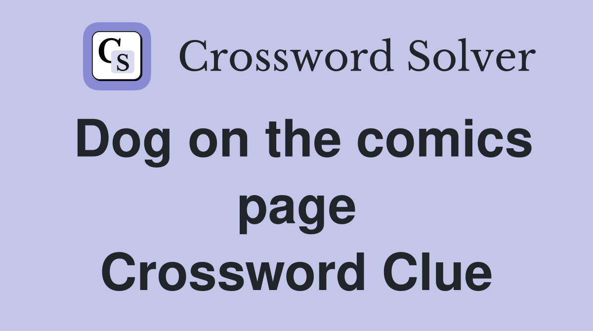 Dog on the comics page Crossword Clue