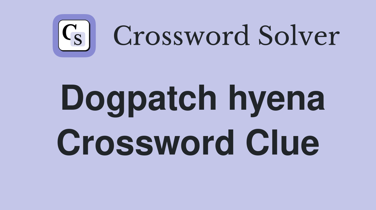 Dogpatch hyena Crossword Clue