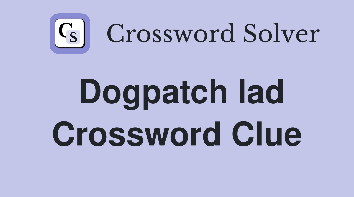 Dogpatch lad Crossword Clue