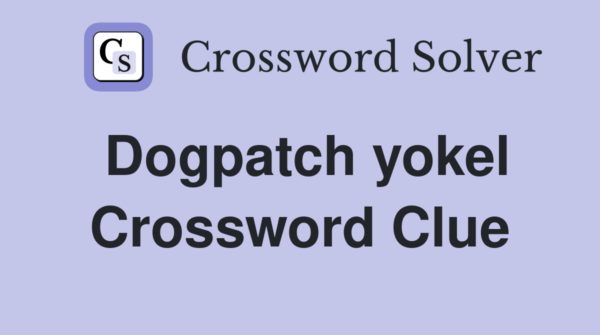 Dogpatch yokel Crossword Clue