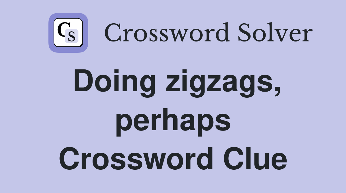 Doing zigzags, perhaps Crossword Clue
