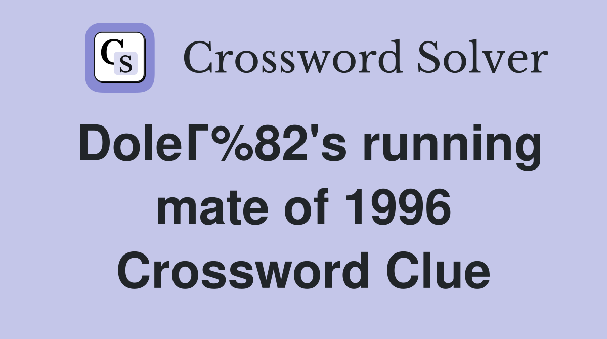 DoleГ%82's running mate of 1996 Crossword Clue