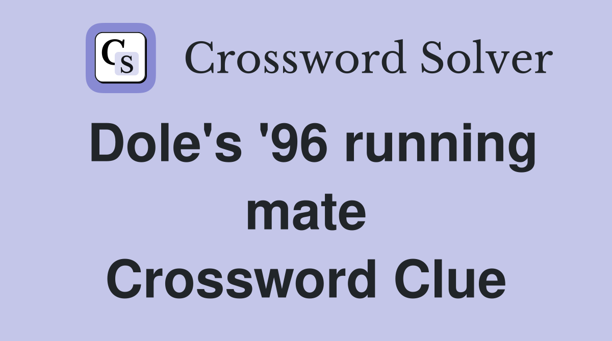 Dole's '96 running mate Crossword Clue