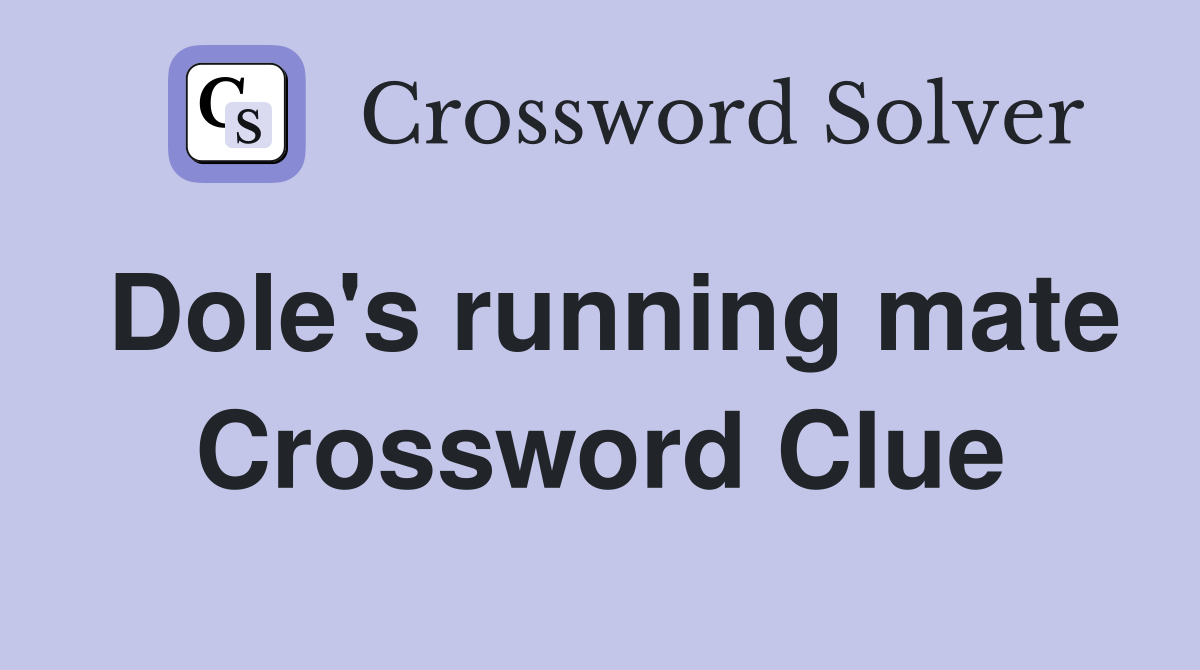 Dole's running mate Crossword Clue