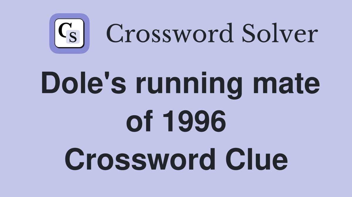 Dole's running mate of 1996 Crossword Clue