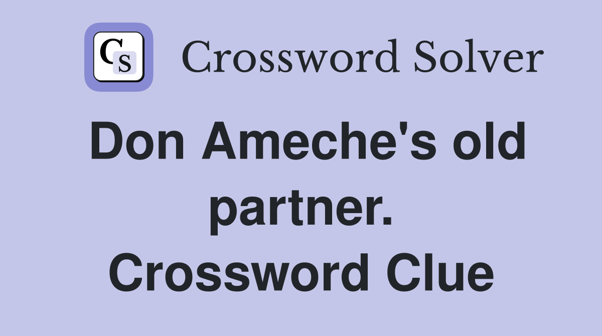 Don Ameche's old partner. Crossword Clue