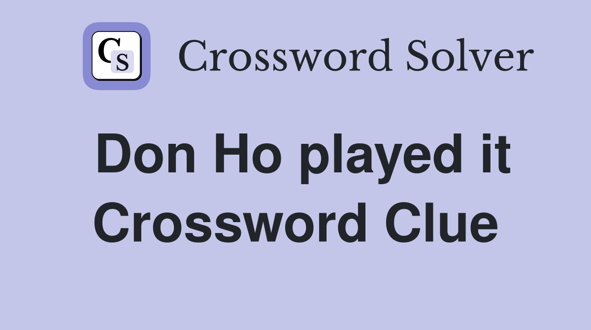 Don Ho played it Crossword Clue