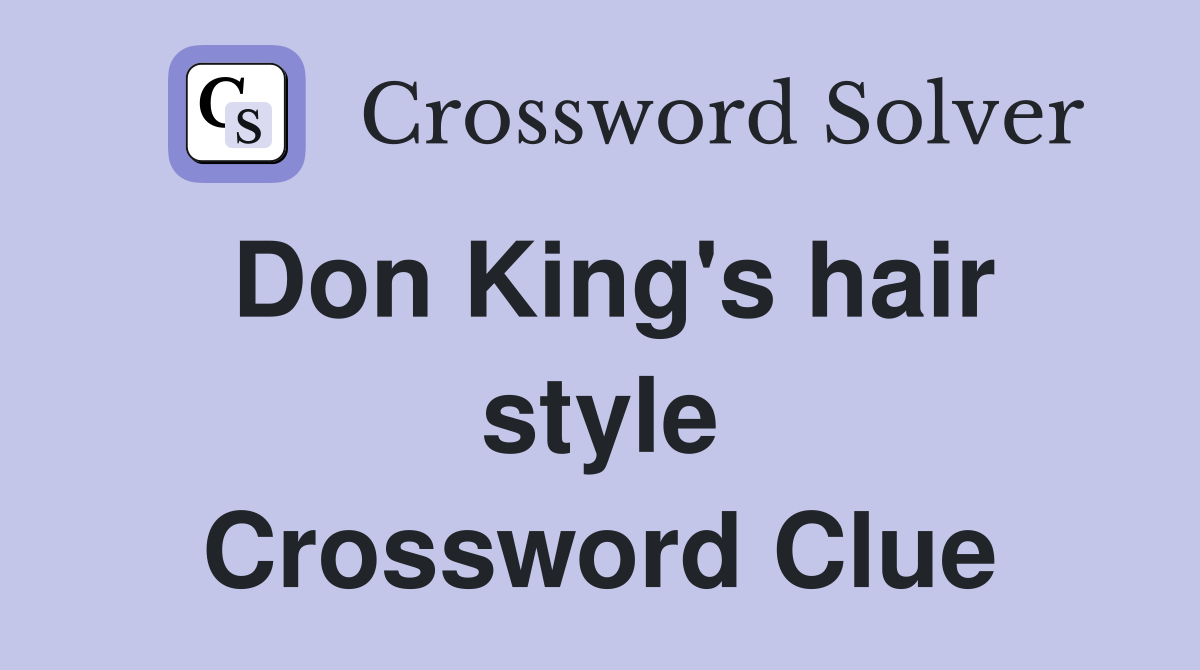 Don King's hair style Crossword Clue