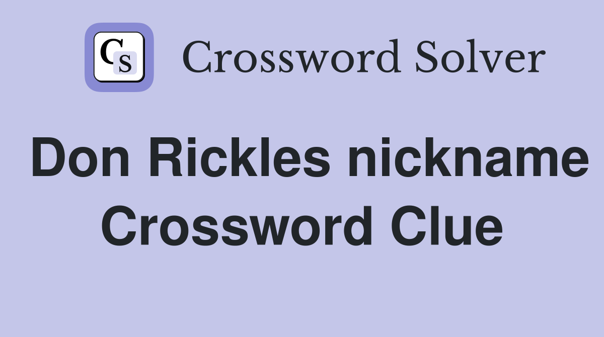 Don Rickles nickname Crossword Clue