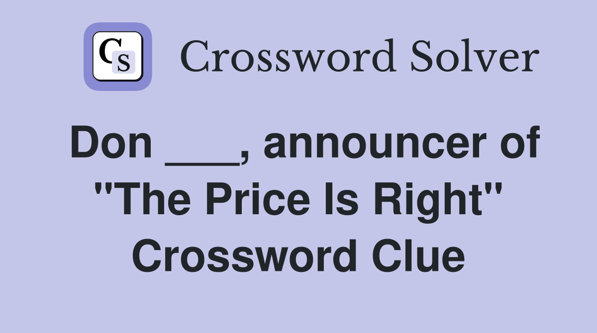 Don ___, announcer of "The Price Is Right" Crossword Clue