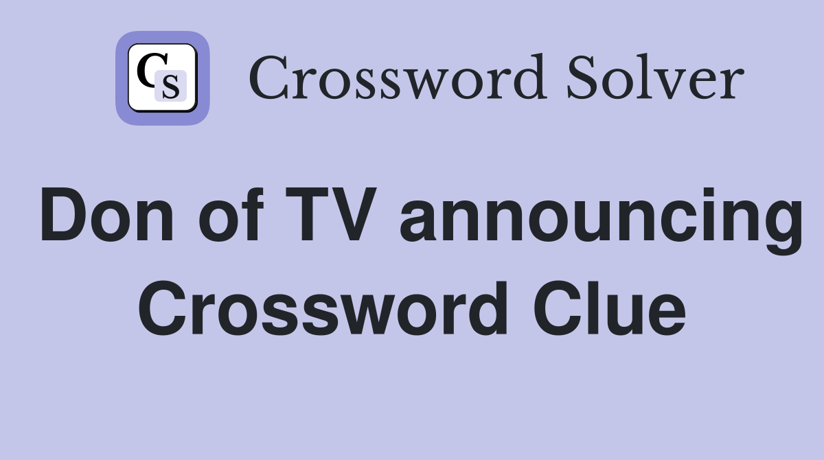 Don of TV announcing Crossword Clue