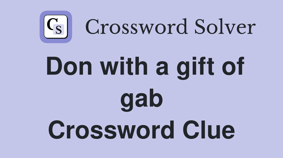 Don with a gift of gab Crossword Clue