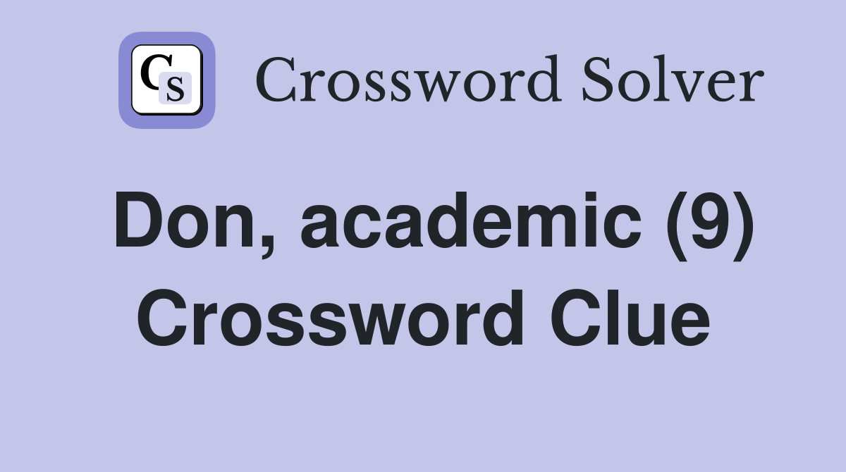 Don, academic (9) Crossword Clue