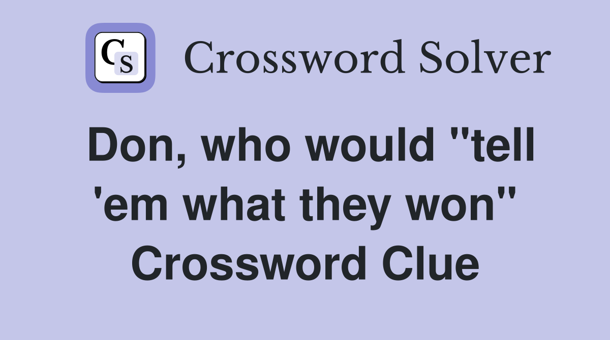 Don, who would "tell 'em what they won" Crossword Clue