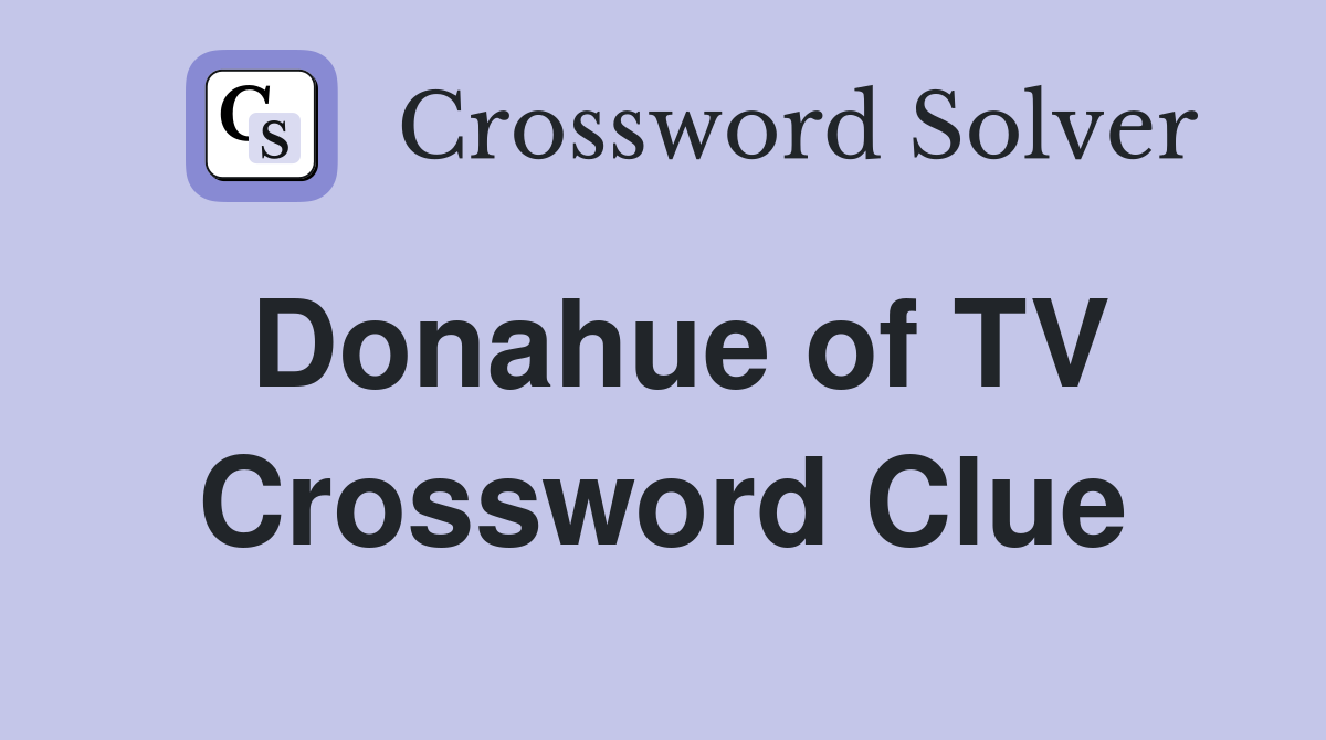 Donahue of TV Crossword Clue