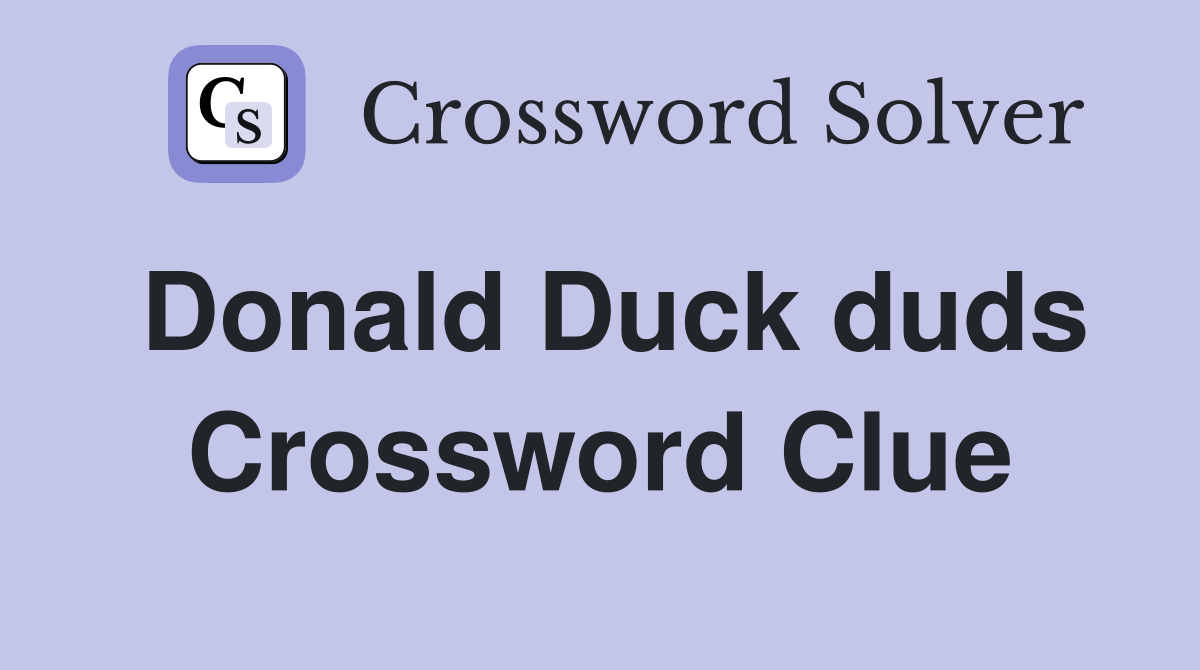 Donald Duck duds Crossword Clue
