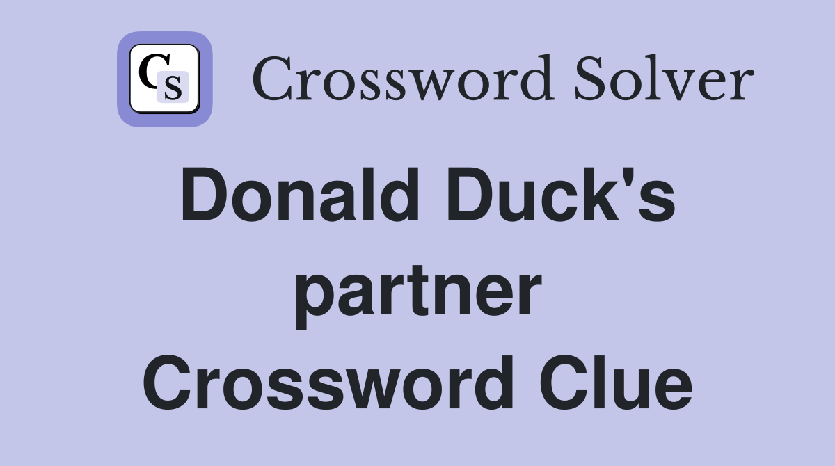 Donald Duck's partner Crossword Clue