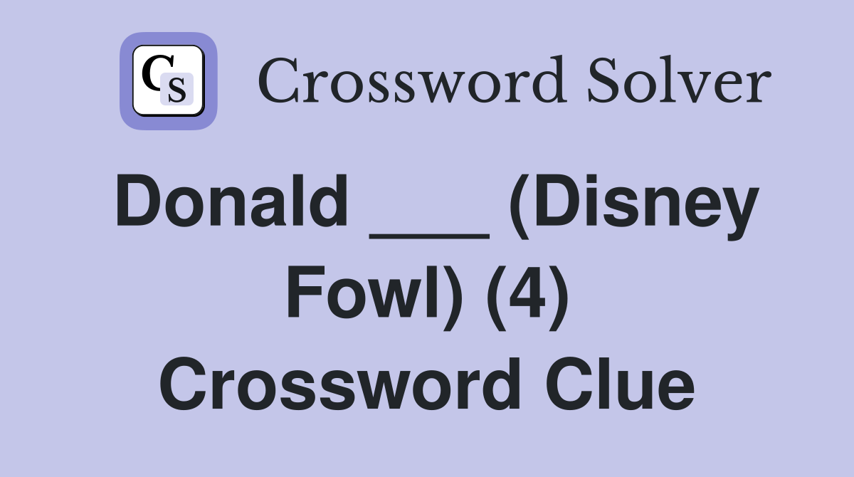 Donald ___ (Disney Fowl) (4) Crossword Clue