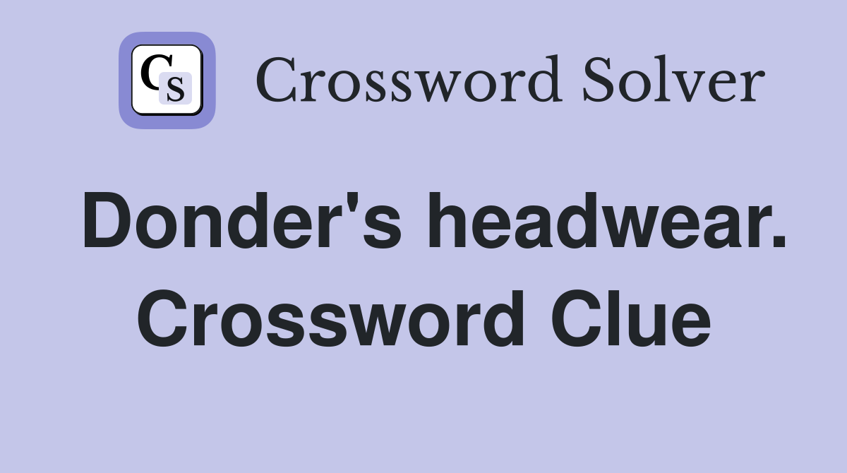 Donder's headwear. Crossword Clue