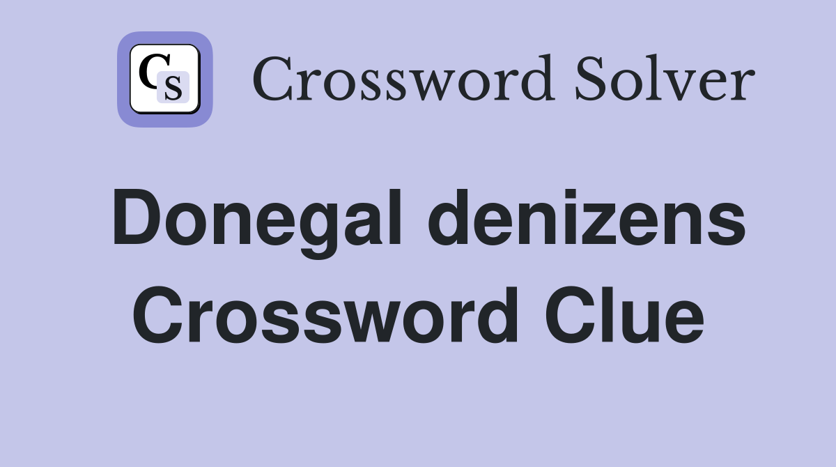 Donegal denizens Crossword Clue