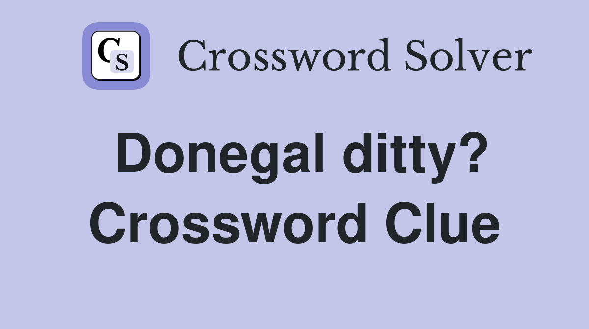 Donegal ditty? Crossword Clue