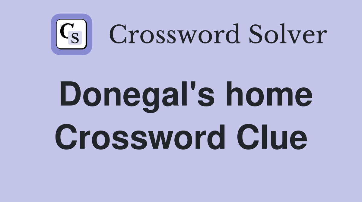 Donegal's home Crossword Clue