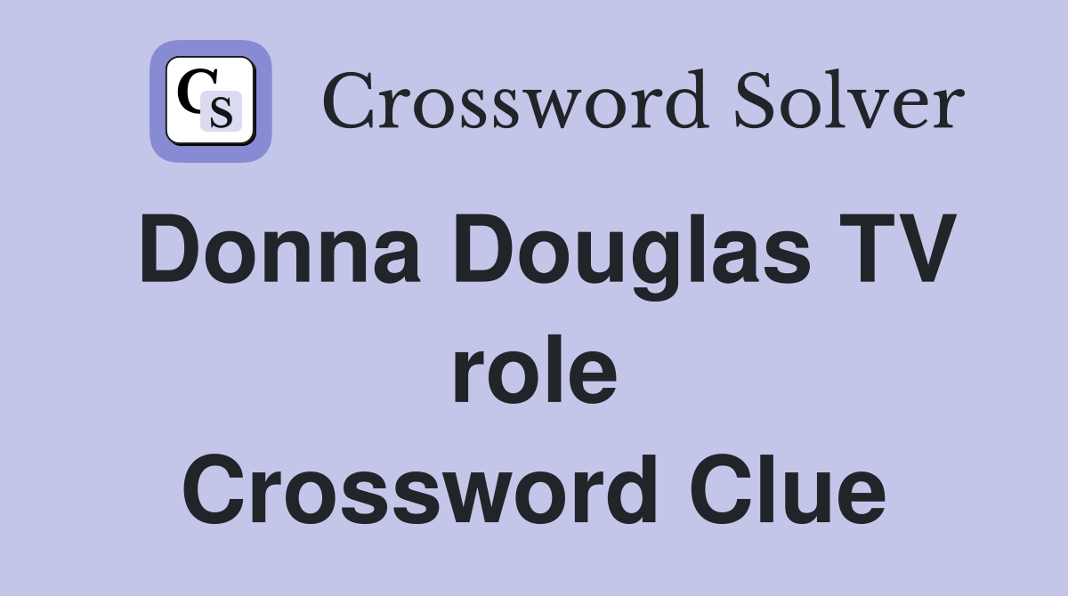 Donna Douglas TV role Crossword Clue