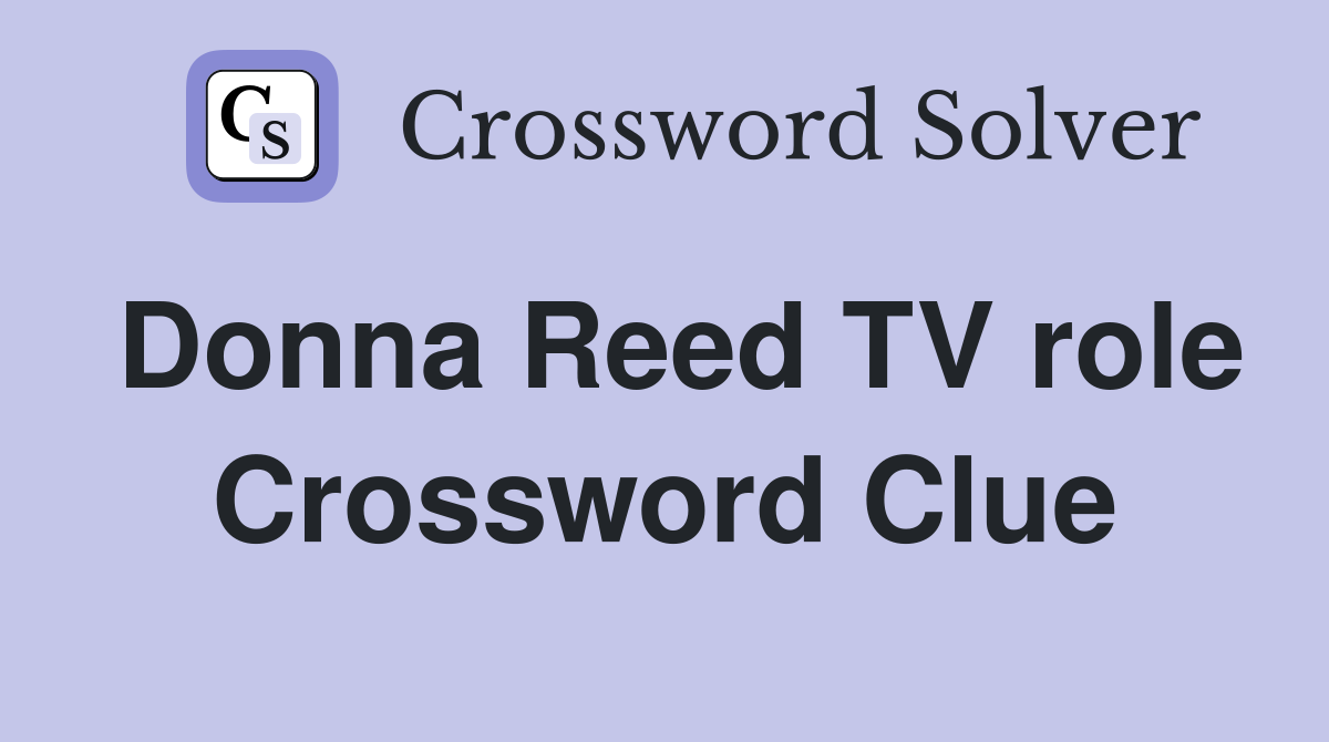 Donna Reed TV role Crossword Clue