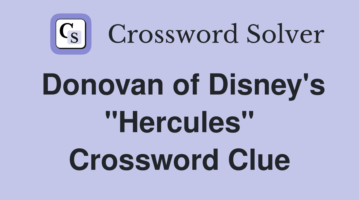 Donovan of Disney's "Hercules" Crossword Clue