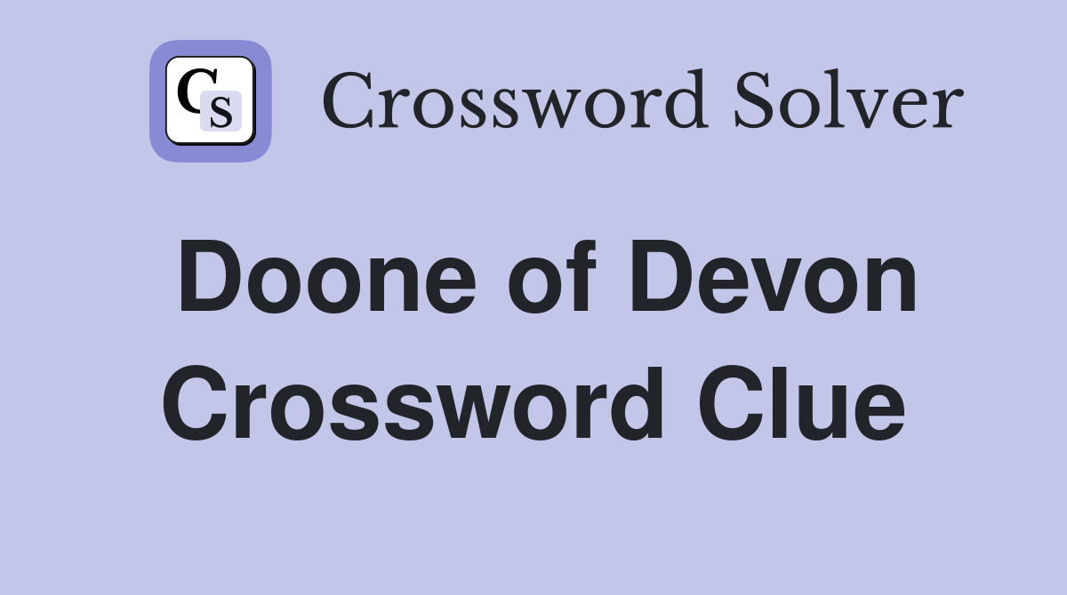Doone of Devon Crossword Clue