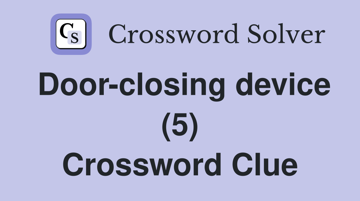 Door-closing device (5) Crossword Clue