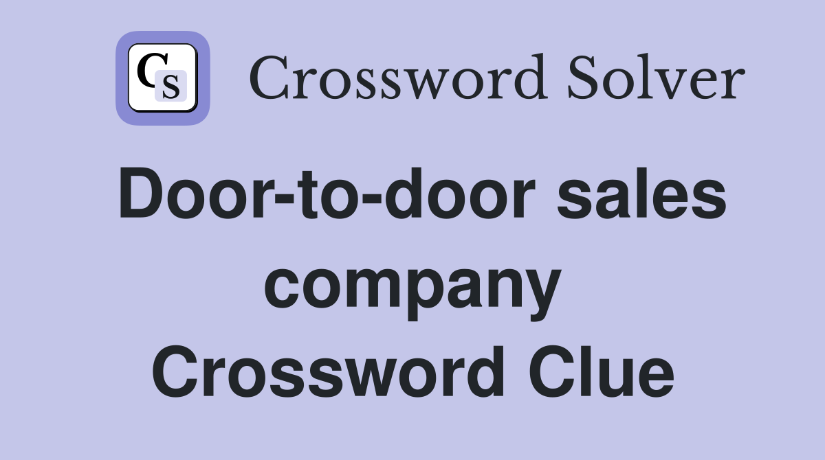 Door-to-door sales company Crossword Clue