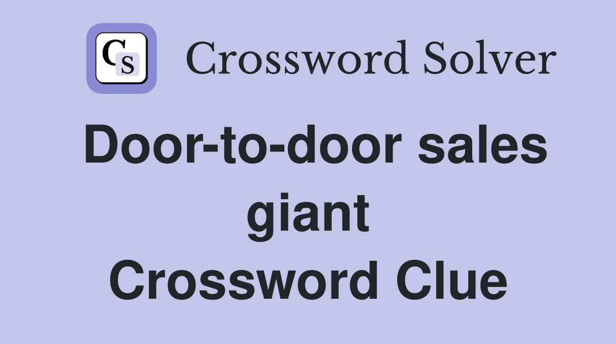 Door-to-door sales giant Crossword Clue