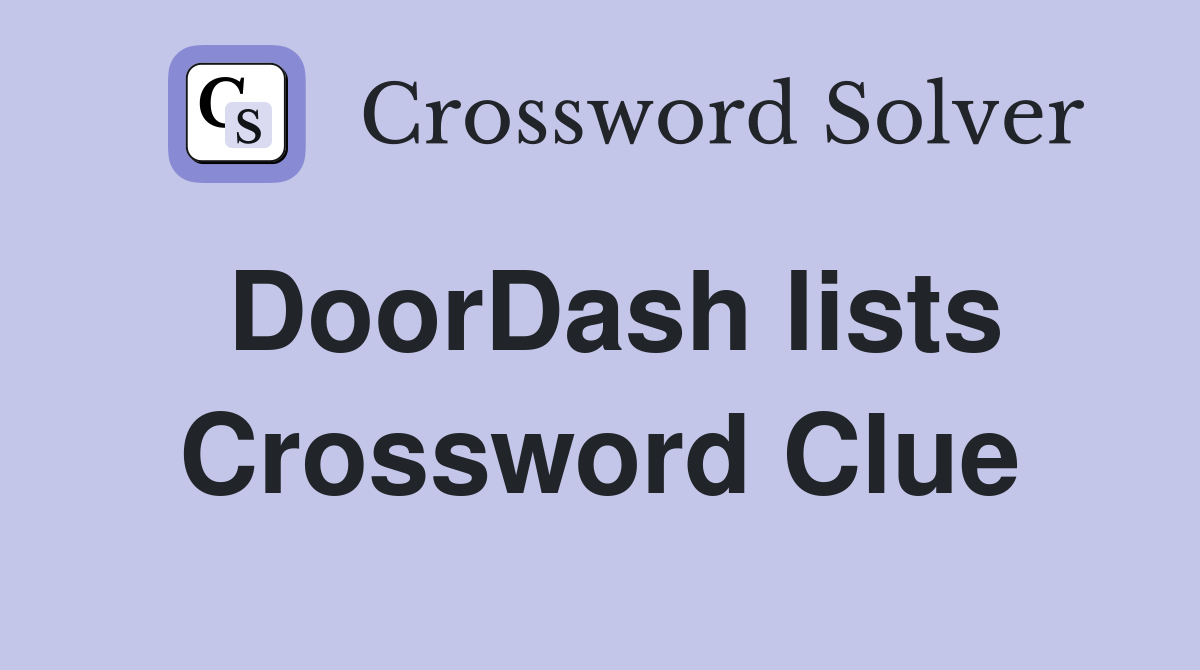 DoorDash lists Crossword Clue
