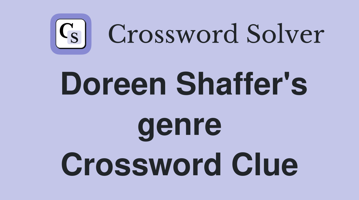 Doreen Shaffer's genre Crossword Clue